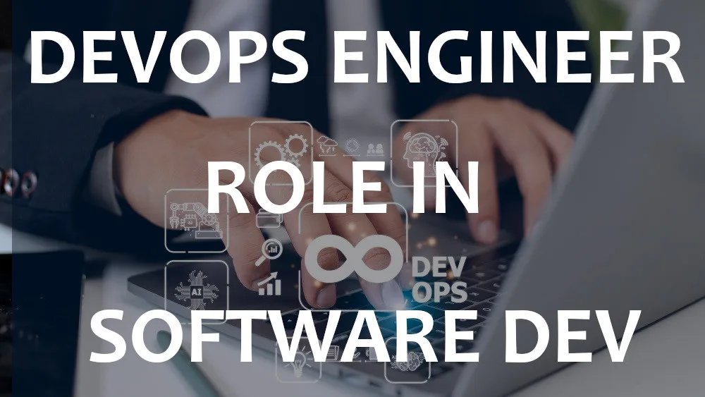 The DevOps Engineer’s Role in Software Delivery